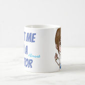 Geloof me, ik ben dokter Cute Vrouw dokter. Koffiemok (Center)