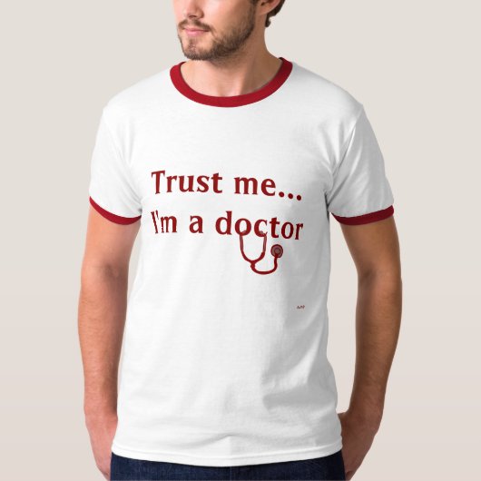 Geloof me, ik ben dokter t-shirt (Voorkant)