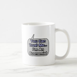 Geloof me.. Ik ben econoom Koffiemok