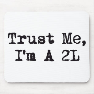 Geloof me, ik ben een 2L Muismat