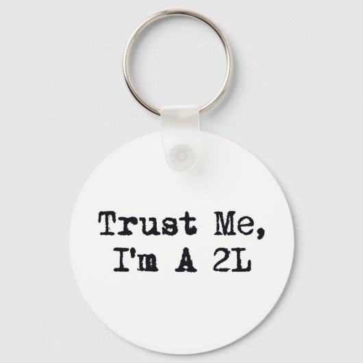 Geloof me, ik ben een 2L Sleutelhanger (Voorkant)