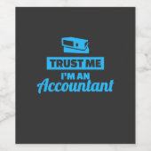 Geloof me ik ben een accountant wijn etiket (Enkel label)
