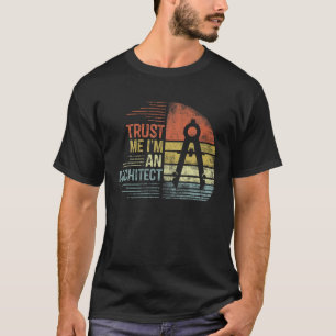 Geloof me ik ben een architect die grappige archit t-shirt