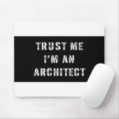 Geloof me, ik ben een architect Mousepad Muismat (Met muis)
