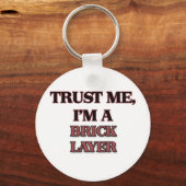 Geloof me, ik ben een BRICK LAYER Sleutelhanger (Voorkant)