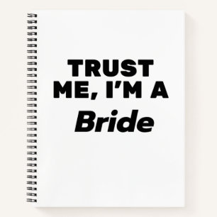 Geloof me, ik ben een Bride. Notitieboek