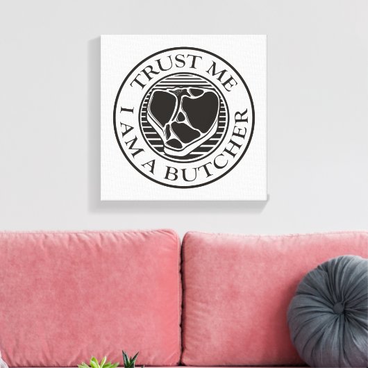 Geloof me, ik ben een Butcher T-bone Canvas Afdruk (Insitu (Woonkamer))