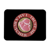 Geloof me, ik ben een Butcher T-bone Magneet (Horizontaal)