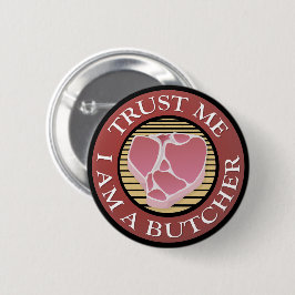 Geloof me, ik ben een Butcher T-bone Ronde Button 5,7 Cm