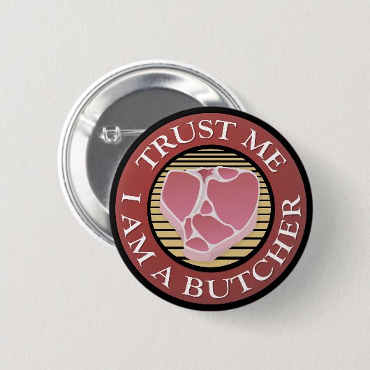 Geloof me, ik ben een Butcher T-bone Ronde Button 5,7 Cm (Voorkant /achterkant)