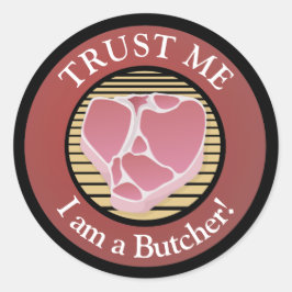 Geloof me, ik ben een Butcher T-bone Ronde Sticker