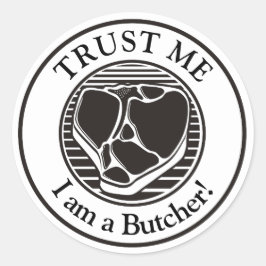 Geloof me, ik ben een Butcher T-bone Ronde Sticker