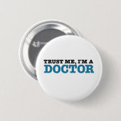 Geloof me, ik ben een Button voor dokter (Voorkant /achterkant)