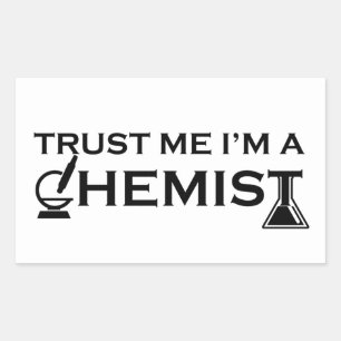 Geloof me ik ben een chemicus grappige scheikunde  rechthoekige sticker