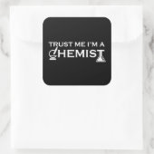 Geloof me ik ben een chemicus grappige scheikunde  vierkante sticker (Tas)