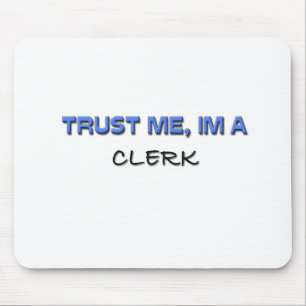 Geloof me, ik ben een Clerk Muismat
