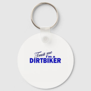Geloof me, ik ben een Dirtbiker Sleutelhanger
