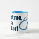 Geloof me, ik ben een Doctor Funny Mug Mok (Midden)