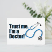 Geloof me, ik ben een Doctor Graduation Party Kaart (Staand voorkant)