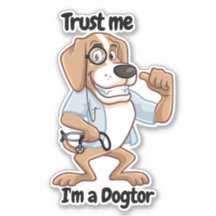 Geloof me, ik ben een Dogtor, grappige dokter hond