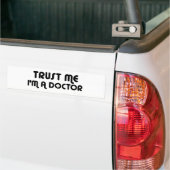 Geloof me, ik ben een dokter bumpersticker (Op Truck)