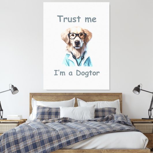 Geloof me, ik ben een Dokter Canvas Afdruk (Insitu (Slaapkamer))