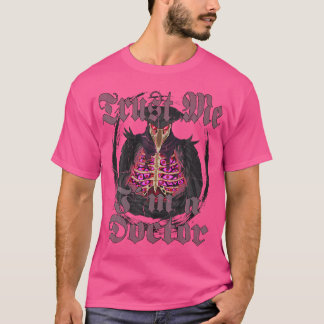 Geloof me, ik ben een dokter in Gothic Pest Doctor T-shirt