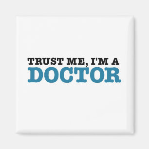 Geloof me, ik ben een dokter magneet