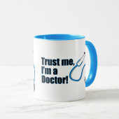 Geloof me, ik ben een dokter medisch Humor Mok (Voorkant rechts)