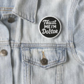 Geloof me, ik ben een dokter ronde button 5,7 cm (In situ)