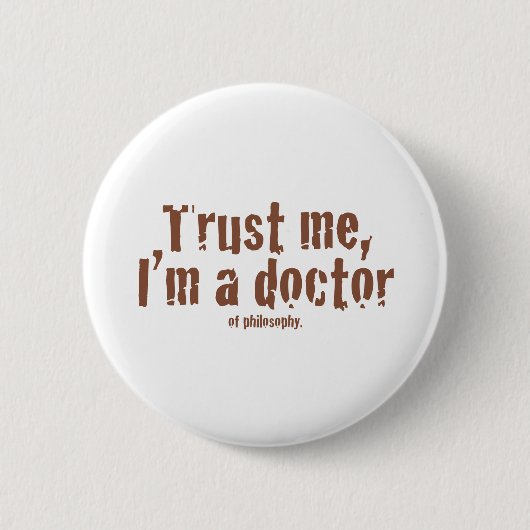 Geloof me, ik ben een dokter... ronde button 5,7 cm (Voorkant)