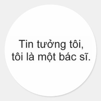 Geloof me, ik ben een dokter ronde sticker