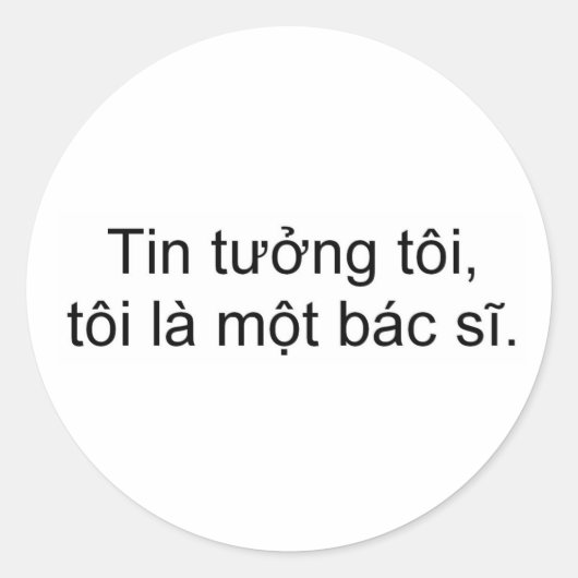 Geloof me, ik ben een dokter ronde sticker (Voorkant)