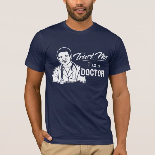 Geloof me, ik ben een dokter t-shirt (Voorkant)