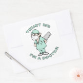 Geloof me, ik ben een dokter vierkante sticker (Envelop)