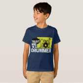 Geloof me, ik ben een drummer t-shirt (Voorkant volledig)