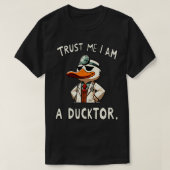 Geloof me ik ben een Ducktor Duck Back Print T-shirt (Design voorkant)
