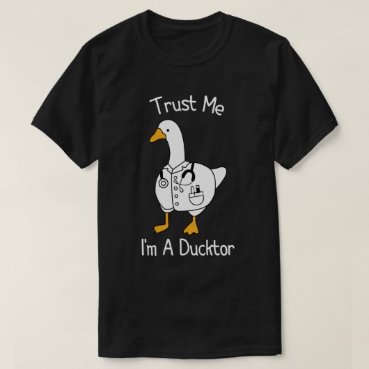 Geloof me, ik ben een Ductor Whimsical Eend Doctor T-shirt (Design voorkant)