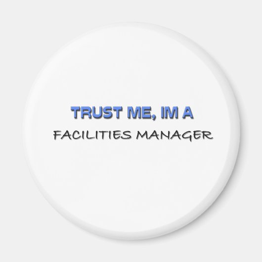 Geloof me, ik ben een Facilities Manager Magneet (Voorkant)