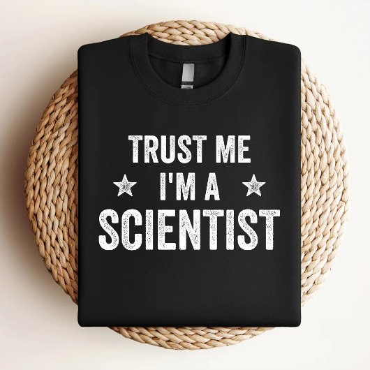 Geloof me, ik ben een grappige wetenschapper t-shirt