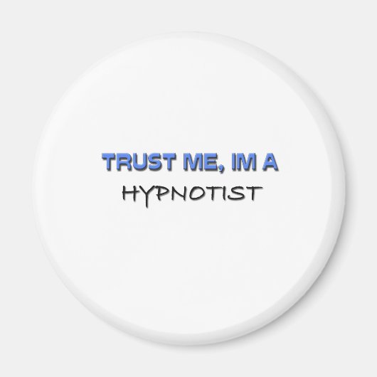 Geloof me, ik ben een hypnotiseur magneet (Voorkant)