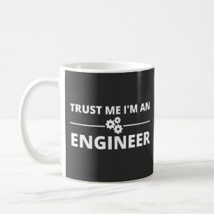Geloof me, ik ben een ingenieur koffiemok