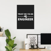 Geloof me, ik ben een ingenieur poster (Thuiskantoor)
