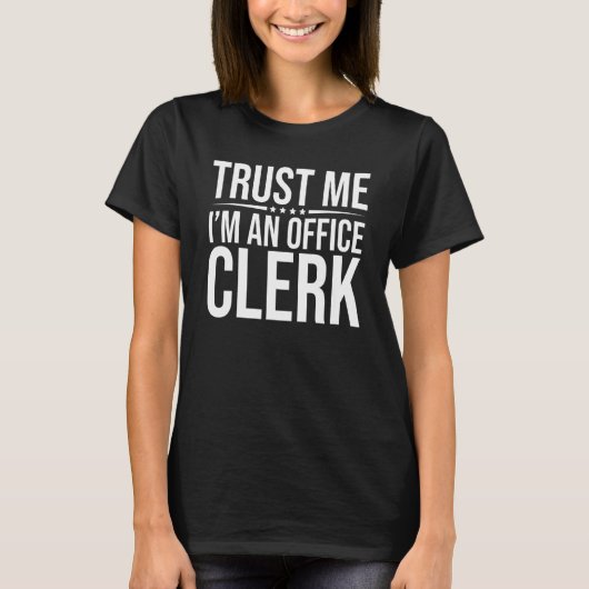 Geloof me, ik ben een Kantoor Clerk Finance Banker T-shirt (Voorkant)
