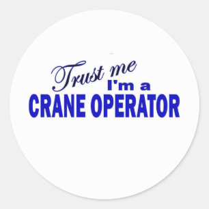Geloof me, ik ben een kraanmachinist ronde sticker