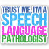 Geloof me, ik ben een logopedist voor spraak sticker (Voorkant)