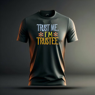 Geloof me, ik ben een mannen trustee t-shirt