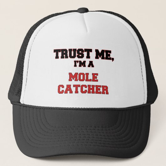 Geloof me, ik ben een Mijn Mole Catcher Trucker Pet (Voorkant)