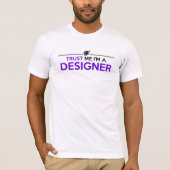GELOOF ME, IK BEN EEN MODE ONTWERPER T-SHIRT (Voorkant)