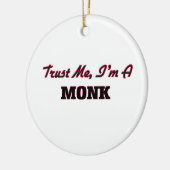Geloof me, ik ben een Monk Keramisch Ornament (Links)